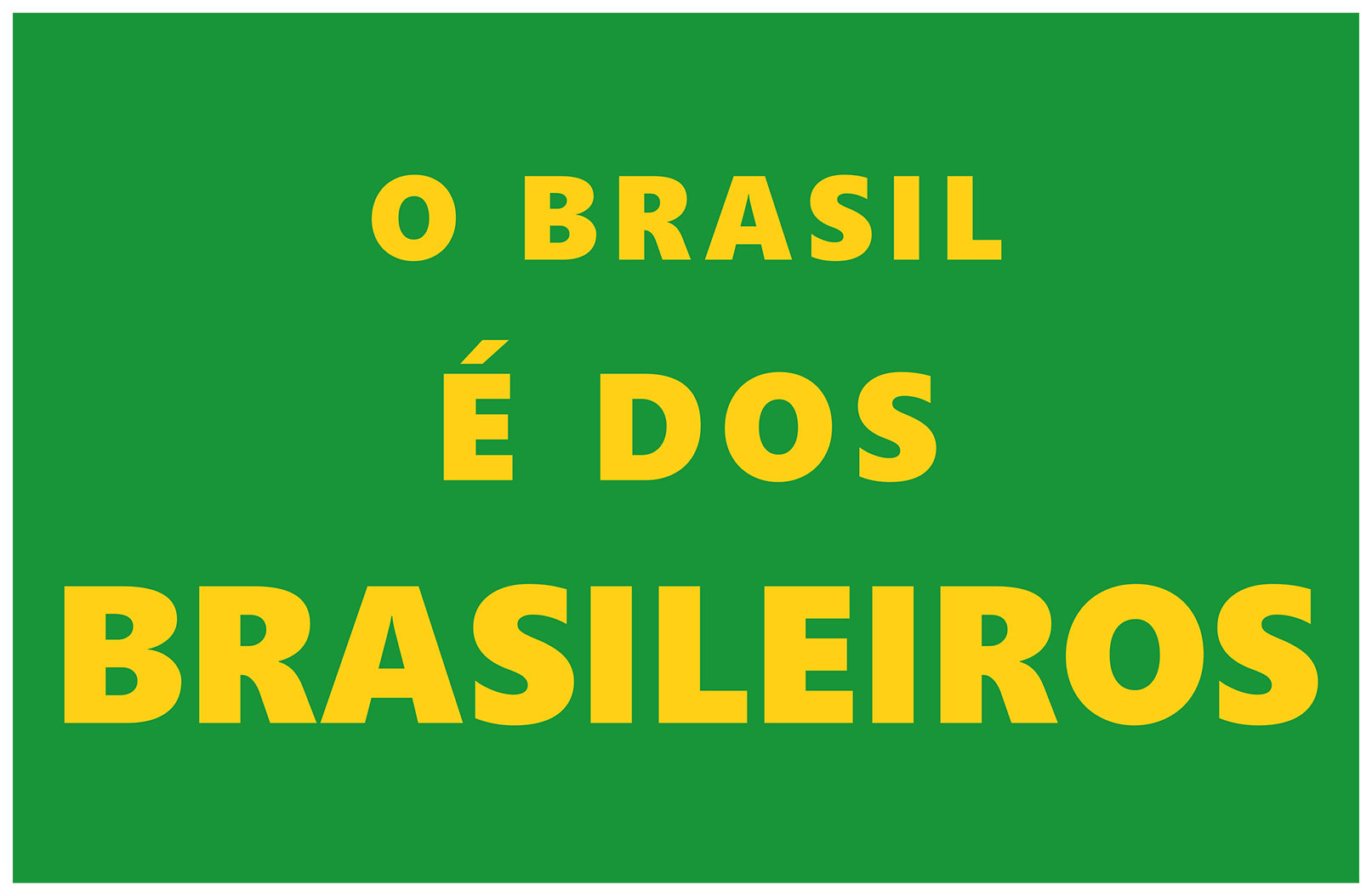 Pôster O Brasil é dos Brasileiros
